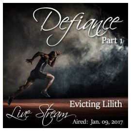 65 Defiance 1: Evicting Lilith
