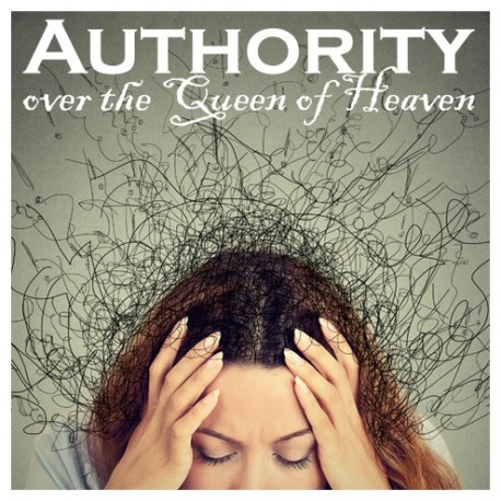 59 Resources 1: Authority over the Queen of Heaven