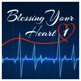 Blessing Your Heart Part 1 Seminar