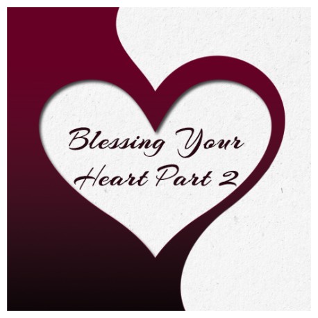 3. Blessing Your Heart Part 2 Seminar