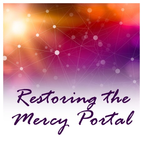 51 Resources 8: Restoring the Mercy Portal