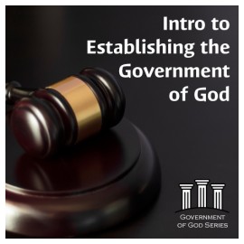 48 Intro to Establishing the Government of God 