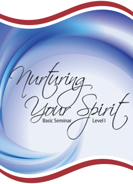 Nurturing Your Spirit:  Basic Seminar