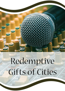 Redemptive Gifts of Cities