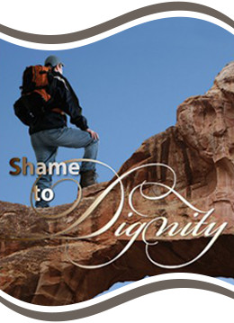 Shame to Dignity