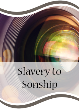 Slavery to Sonship