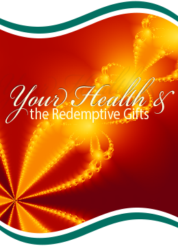 Your Health & the Redemptive Gifts